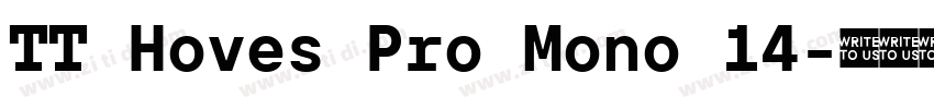 TT Hoves Pro Mono 14字体转换 TT Hoves Pro Mono 14字体转换